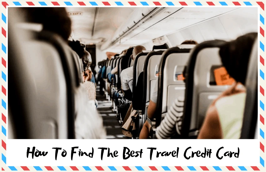 How to Find the Best Travel Credit Card