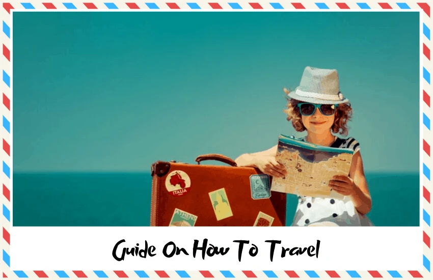 Getting There &ndash; Everything You Need to Know About How to Travel